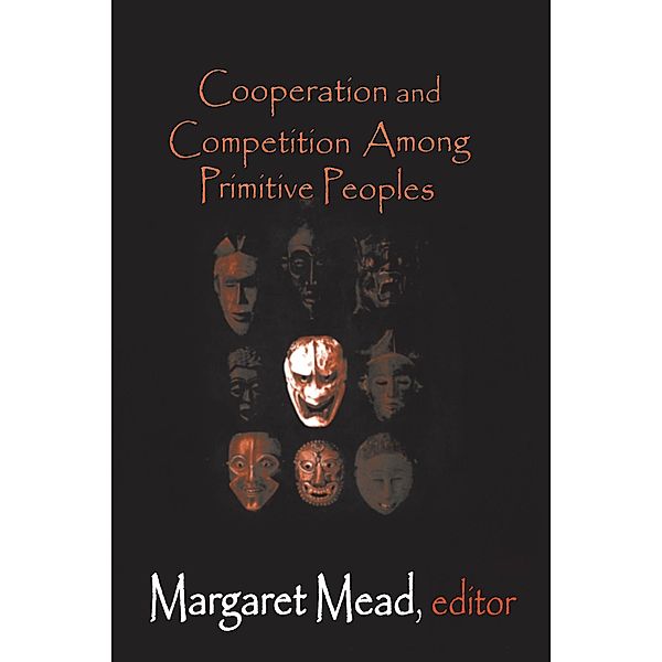 Cooperation and Competition Among Primitive Peoples, Margaret Mead