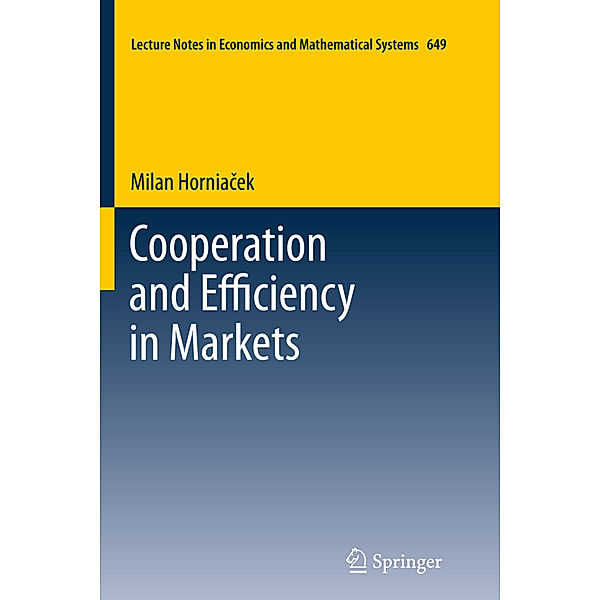 Cooperation and Efficiency in Markets, Milan Horniacek