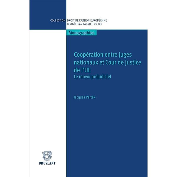 Coopération entre juges nationaux et Cour de justice de l'UE, Jacques Pertek