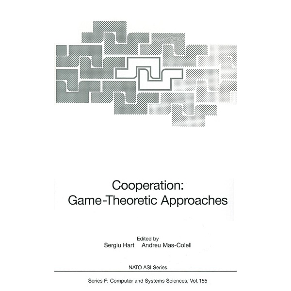 Cooperation: Game-Theoretic Approaches / NATO ASI Subseries F: Bd.155