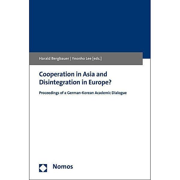 Cooperation in Asia and Disintegration in Europe?