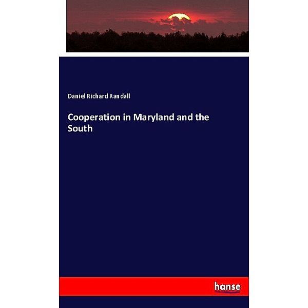 Cooperation in Maryland and the South, Daniel Richard Randall