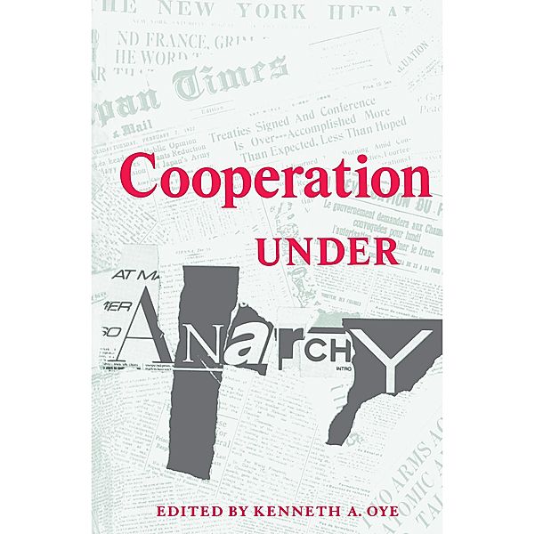 Cooperation under Anarchy, Kenneth A. Oye