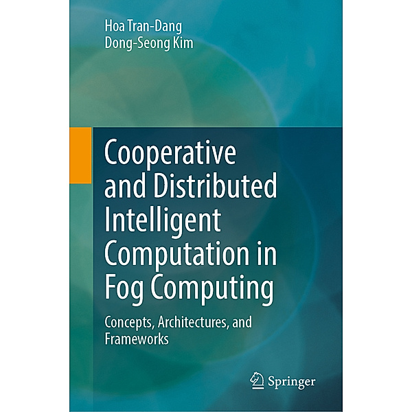 Cooperative and Distributed Intelligent Computation in Fog Computing, Hoa Tran-Dang, Dong-Seong Kim