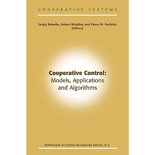 Cooperative Control: Models, Applications and Algorithms / Cooperative Systems Bd.1