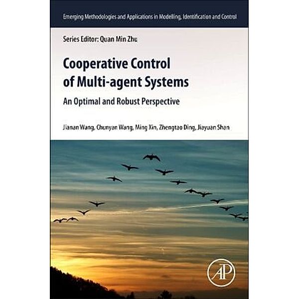 Cooperative Control of Multi-Agent Systems, Jianan Wang, Chunyan Wang, Ming Xin