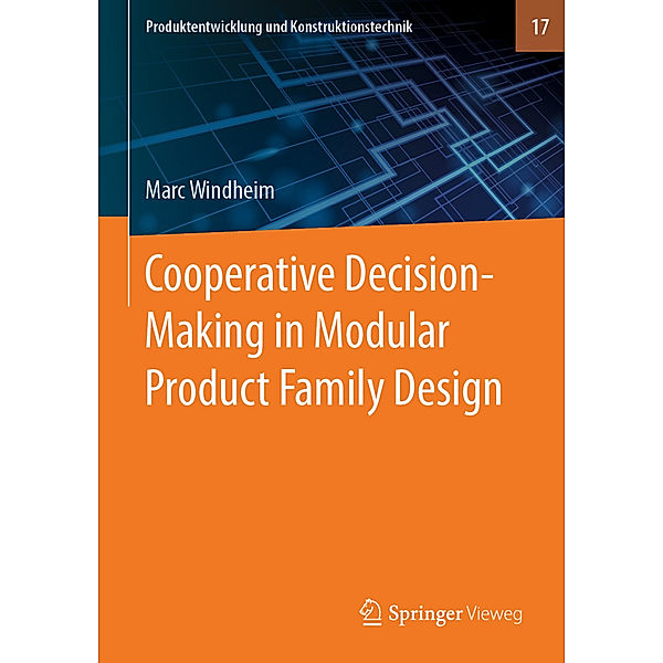 Cooperative Decision-Making in Modular Product Family Design, Marc Windheim
