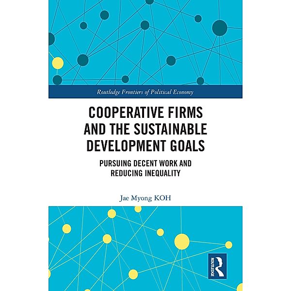 Cooperative Firms and the Sustainable Development Goals, Jae Myong Koh