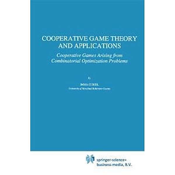 Cooperative Game Theory and Applications / Theory and Decision Library C Bd.16, Imma Curiel