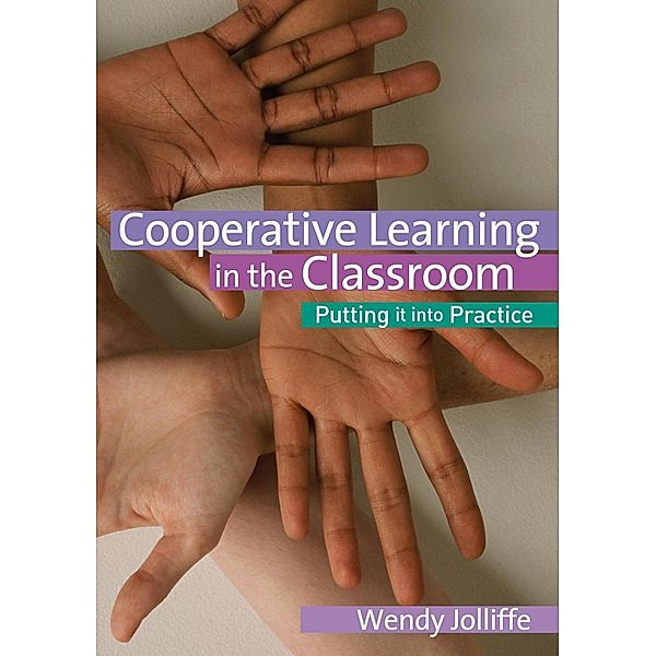 Cooperative Learning in the Classroom, Wendy Jolliffe