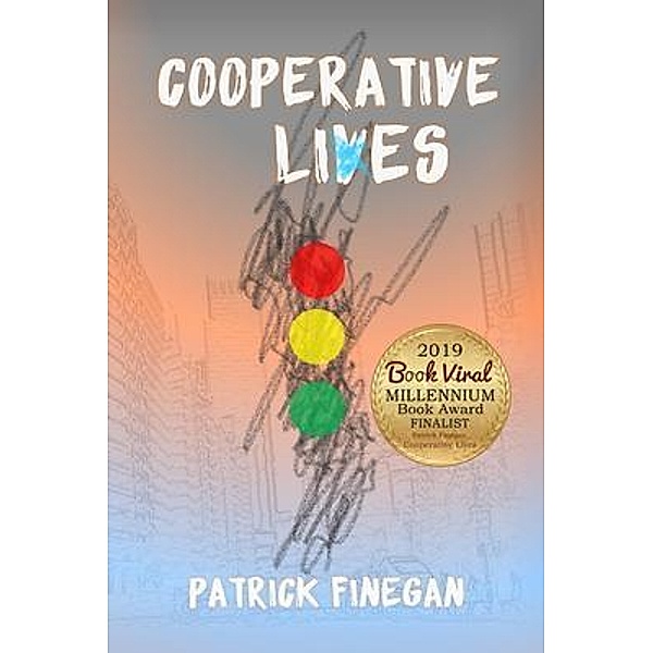 Cooperative Lives / Patrick T. Finegan, Patrick T Finegan