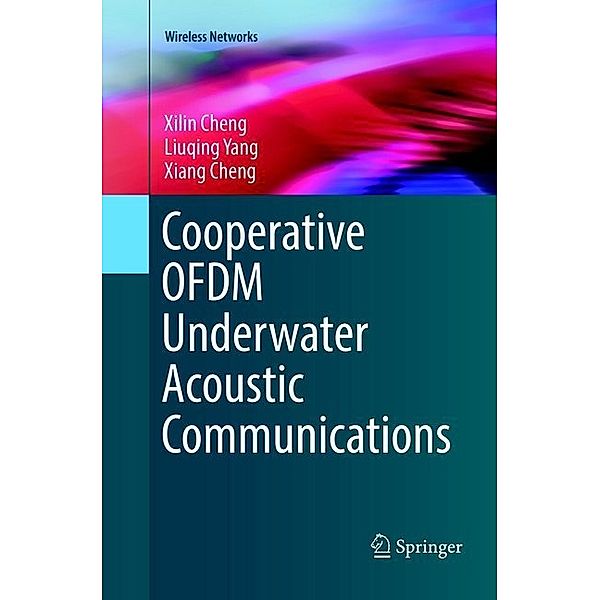 Cooperative OFDM Underwater Acoustic Communications, Xilin Cheng, Liuqing Yang, Xiang Cheng