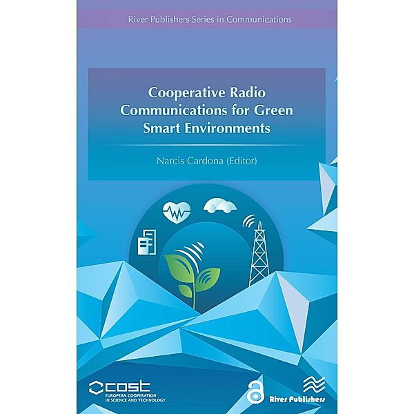 Cooperative Radio Communications for Green Smart Environments