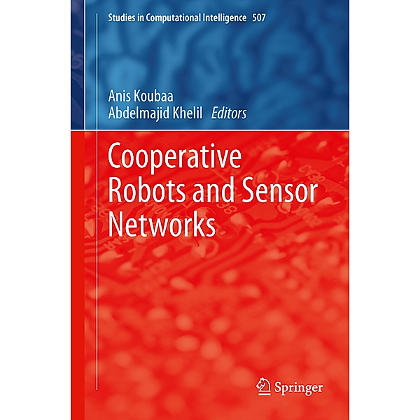 Cooperative Robots and Sensor Networks