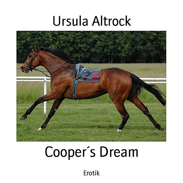 Cooper´s Dream, Ursula Altrock