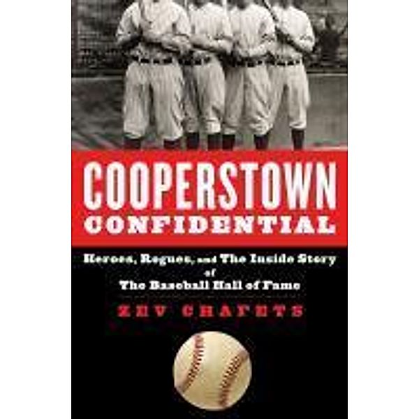 Cooperstown Confidential, Zev Chafets