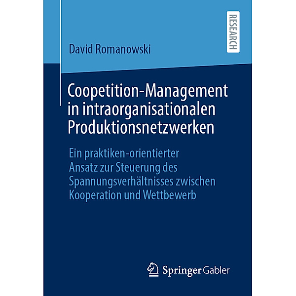 Coopetition-Management in intraorganisationalen Produktionsnetzwerken, David Romanowski