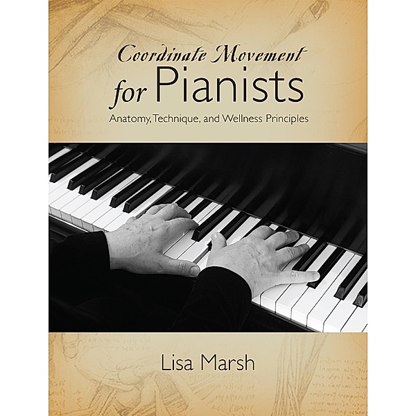 Coordinate Movement for Pianists, Lisa Marsh