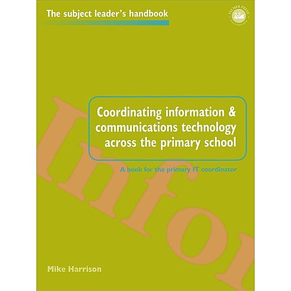 Coordinating information and communications technology across the primary school, Mike Harrison