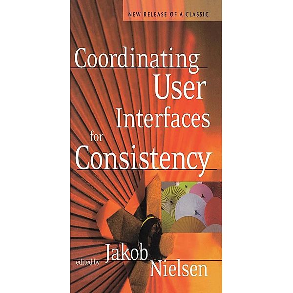 Coordinating User Interfaces for Consistency, Jakob Nielsen