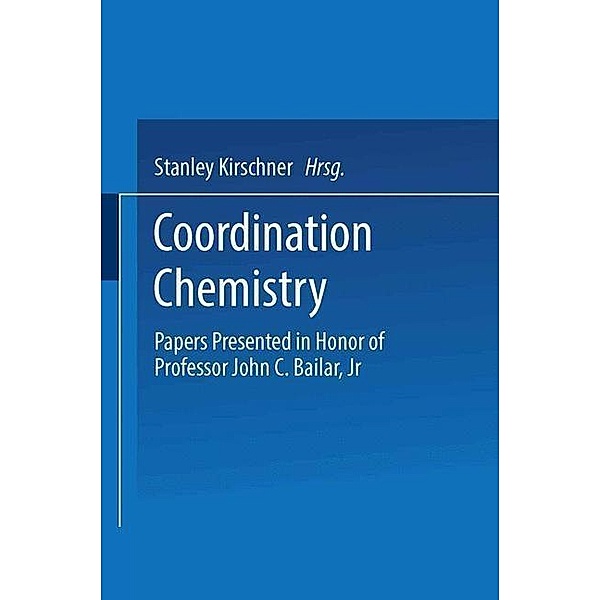 Coordination Chemistry, Stanley Kirschner
