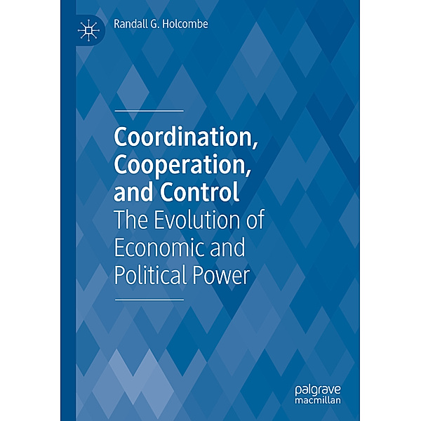 Coordination, Cooperation, and Control, Randall G. Holcombe