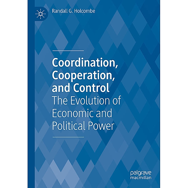 Coordination, Cooperation, and Control, Randall G. Holcombe