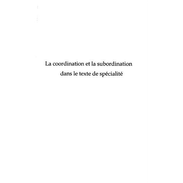 Coordination et la subordination dans le texte de specialite / Hors-collection, David Banks