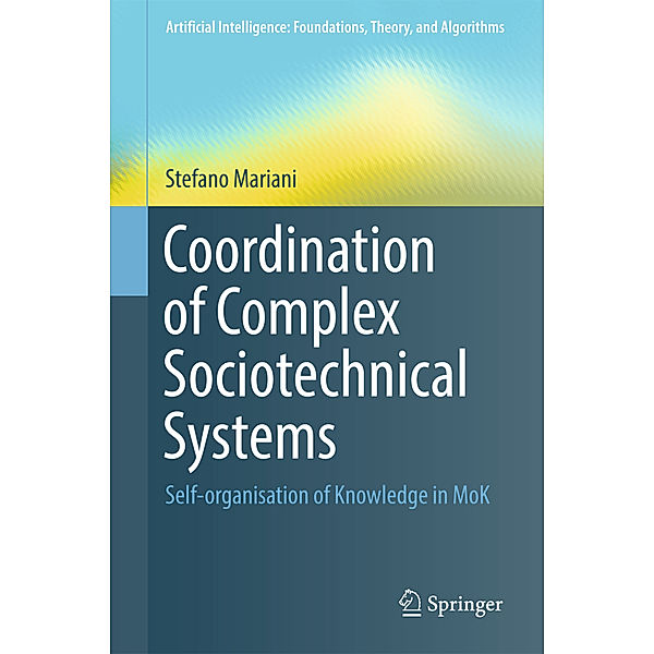 Coordination of Complex Sociotechnical Systems, Stefano Mariani