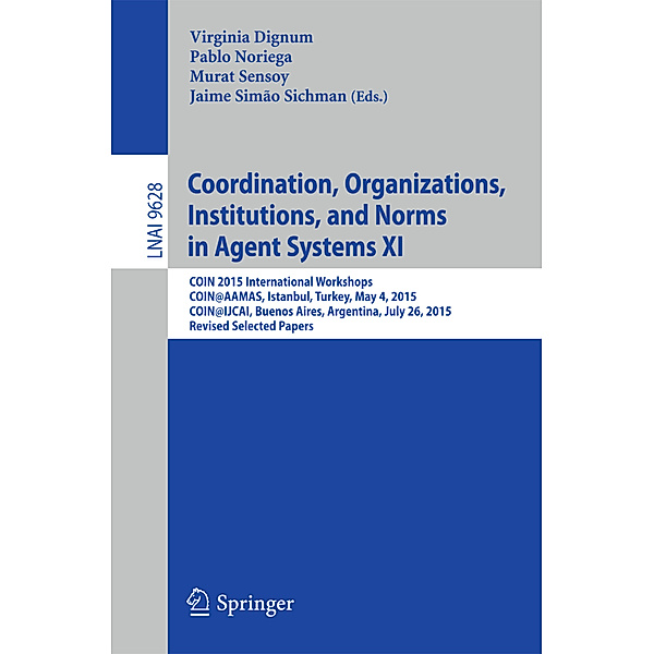 Coordination, Organizations, Institutions, and Norms in Agent Systems XI