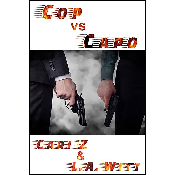 Cop vs. Capo (Hitman vs. Hitman, #4) / Hitman vs. Hitman, Cari Z., L. A. Witt