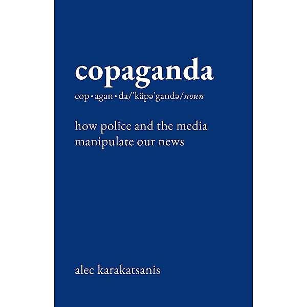 Copaganda, Alec Karakatsanis