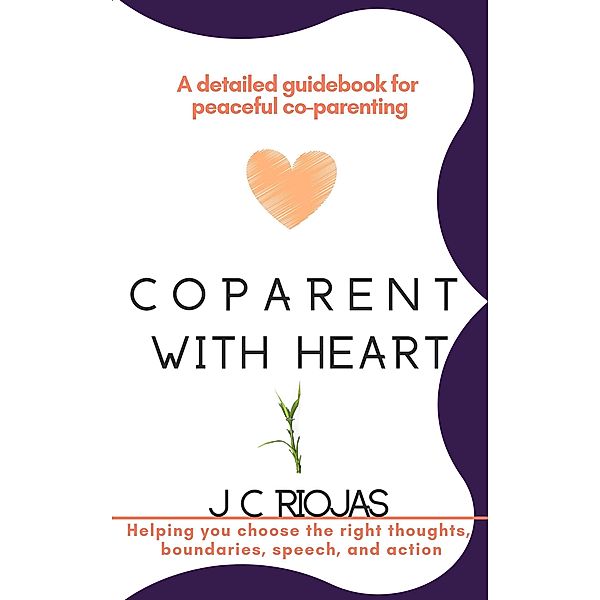 CoParent With Heart, J C Riojas