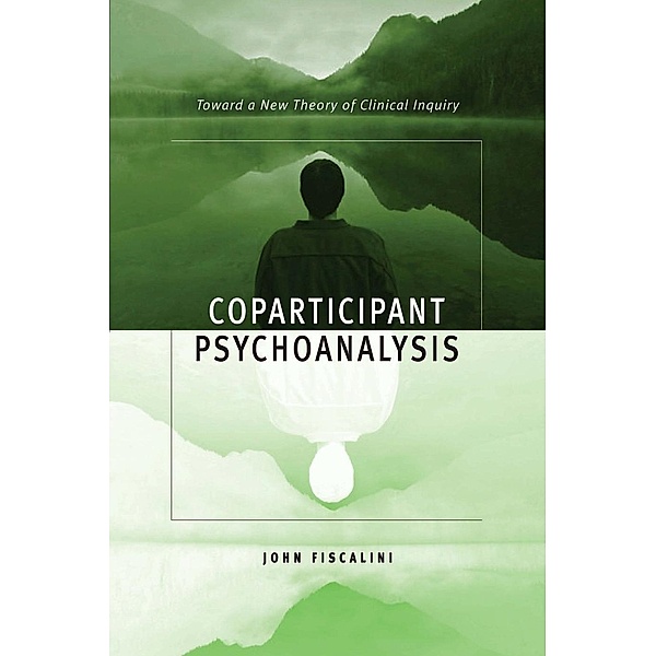 Coparticipant Psychoanalysis, John Fiscalini