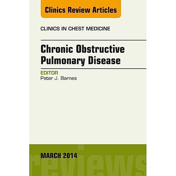COPD, An Issue of Clinics in Chest Medicine, Peter J Barnes