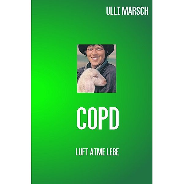 COPD - LUFT , ATME, LEBE, ulrike marsch