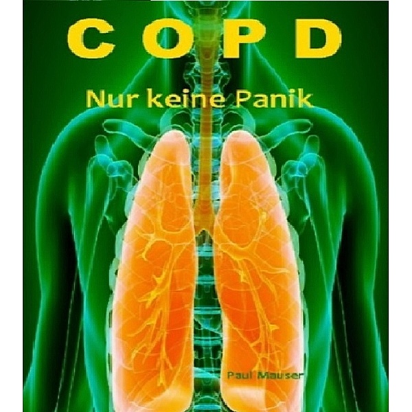 COPD Nicht verzweifeln, Paul Mauser