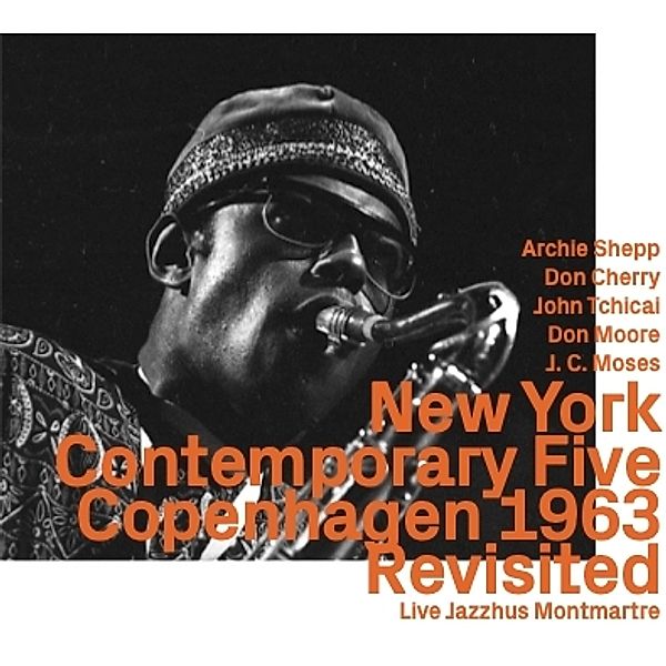 Copenhagen 1963 Revisited (N.Y.C.5 Vol.2), Archie Shepp, New York Contemporary Five