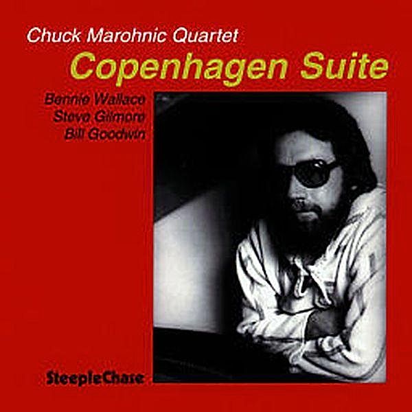 Copenhagen Suite, Chuck Marohnic Quartet