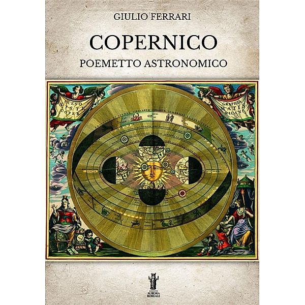 Copernico. Poemetto astronomico, Giulio Ferrari