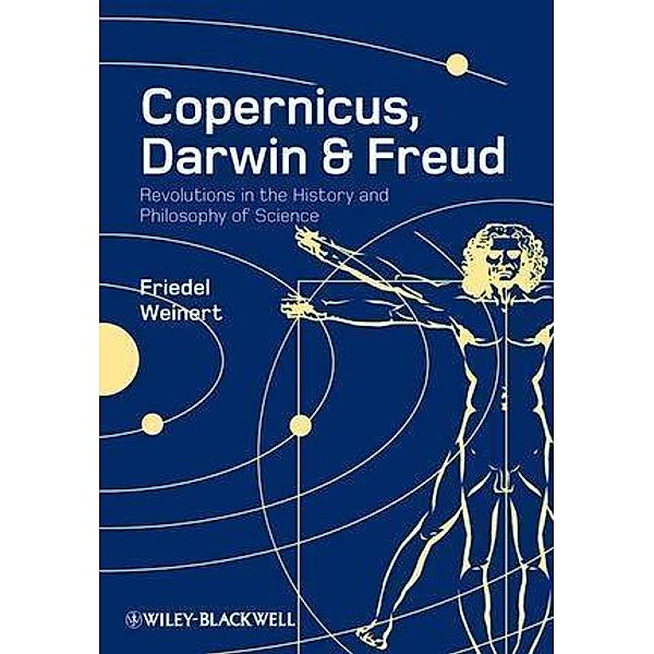 Copernicus, Darwin, and Freud, Friedel Weinert