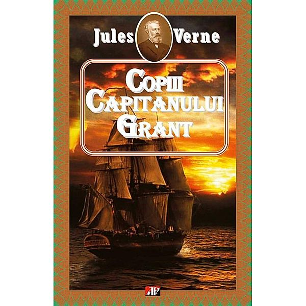 Copiii capitanului Grant / Jules Verne, Jules Verne