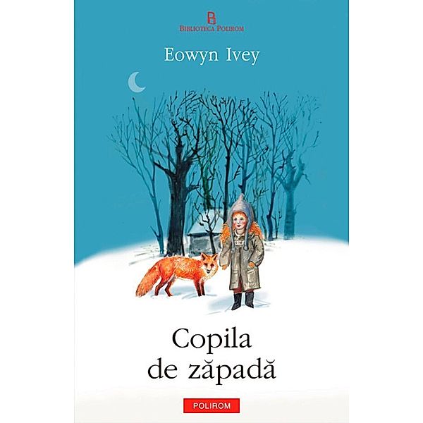 Copila de zapada / Biblioteca Polirom, Ivey Eowyn