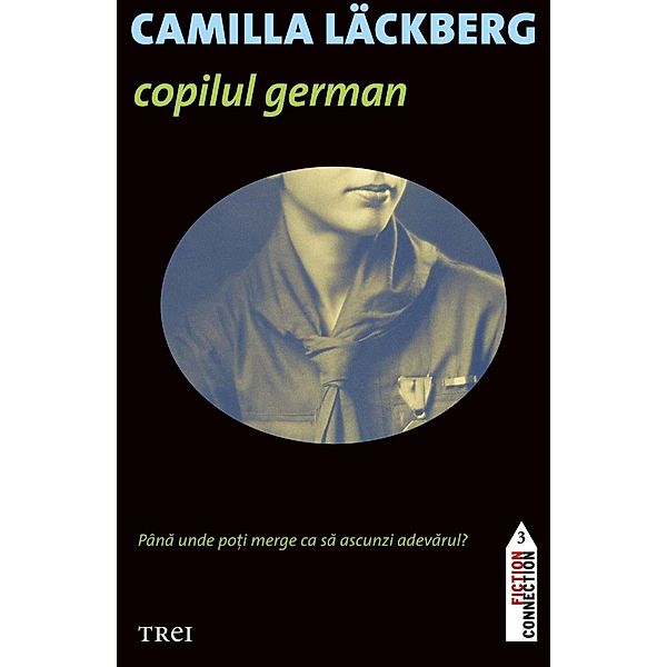 Copilul german / Fiction Connection, Camilla Läckberg