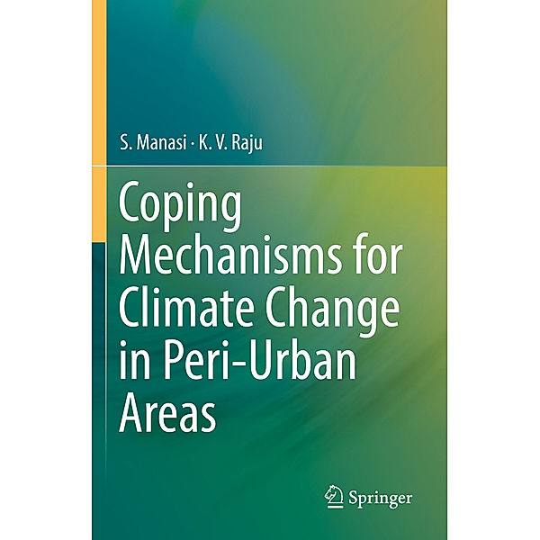 Coping Mechanisms for Climate Change in Peri-Urban Areas, S. Manasi, K. V. Raju