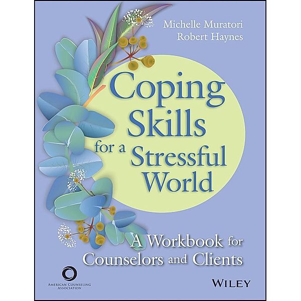 Coping Skills for a Stressful World, Michelle Muratori, Robert H. Haynes