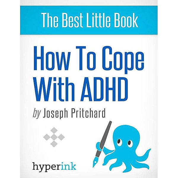 Coping with ADHD (Attention Deficit Hyperactivity Disorder), Joseph Pritchard