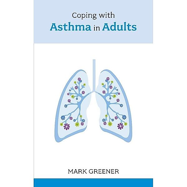 Coping with Asthma in Adults, Mark Greener
