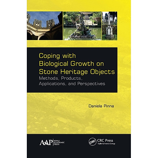 Coping with Biological Growth on Stone Heritage Objects, Daniela Pinna