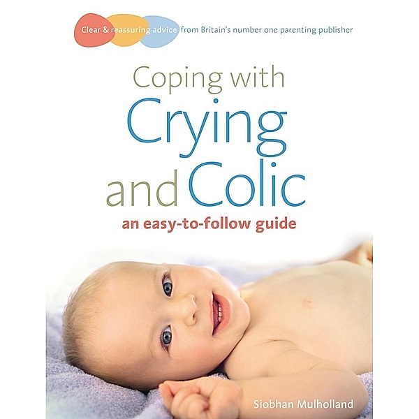 Coping with crying and colic, Siobhan Mulholland